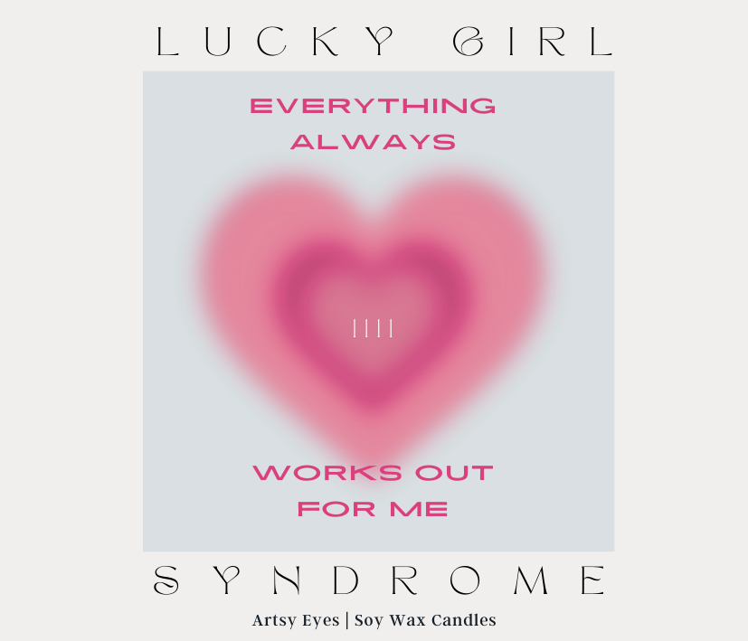 Lucky Girl Syndrome